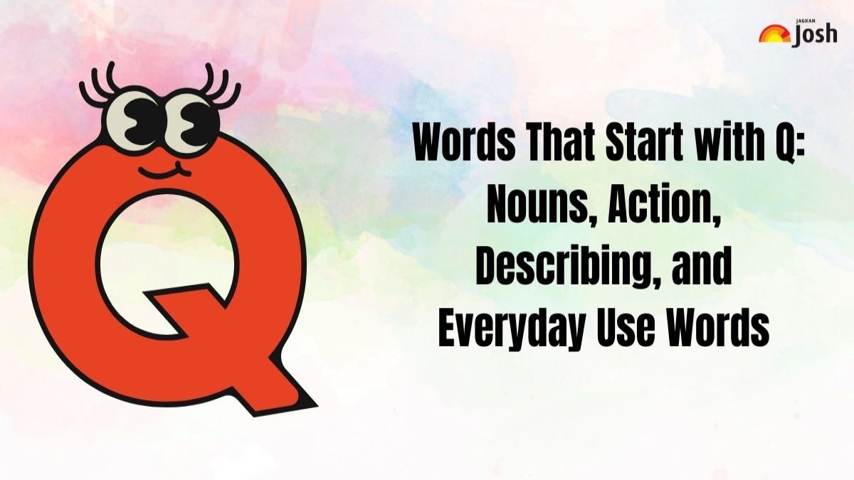 Words That Start with Q: Nouns, Action, Describing and Everyday Use Words