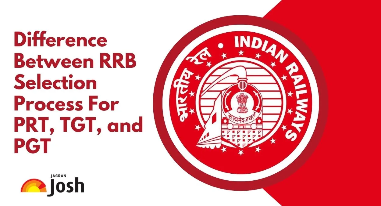 What is the Difference Between RRB Selection Process For PRT, TGT & PGT Posts