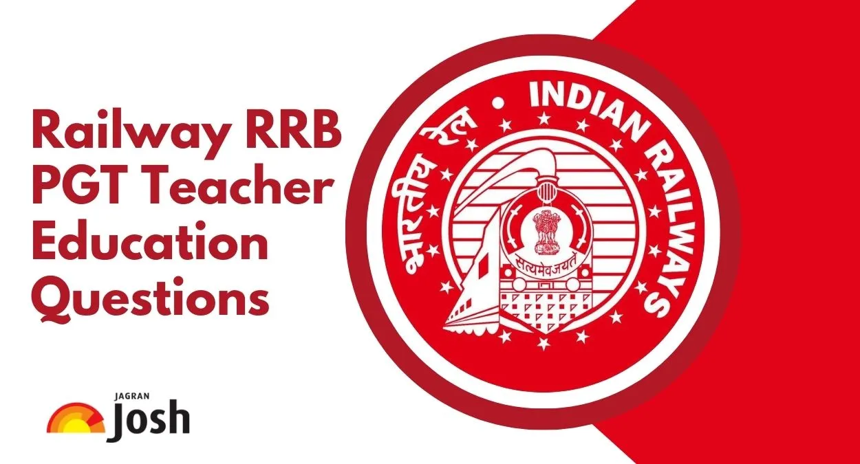 RRB PGT Teacher Education Questions with Answers