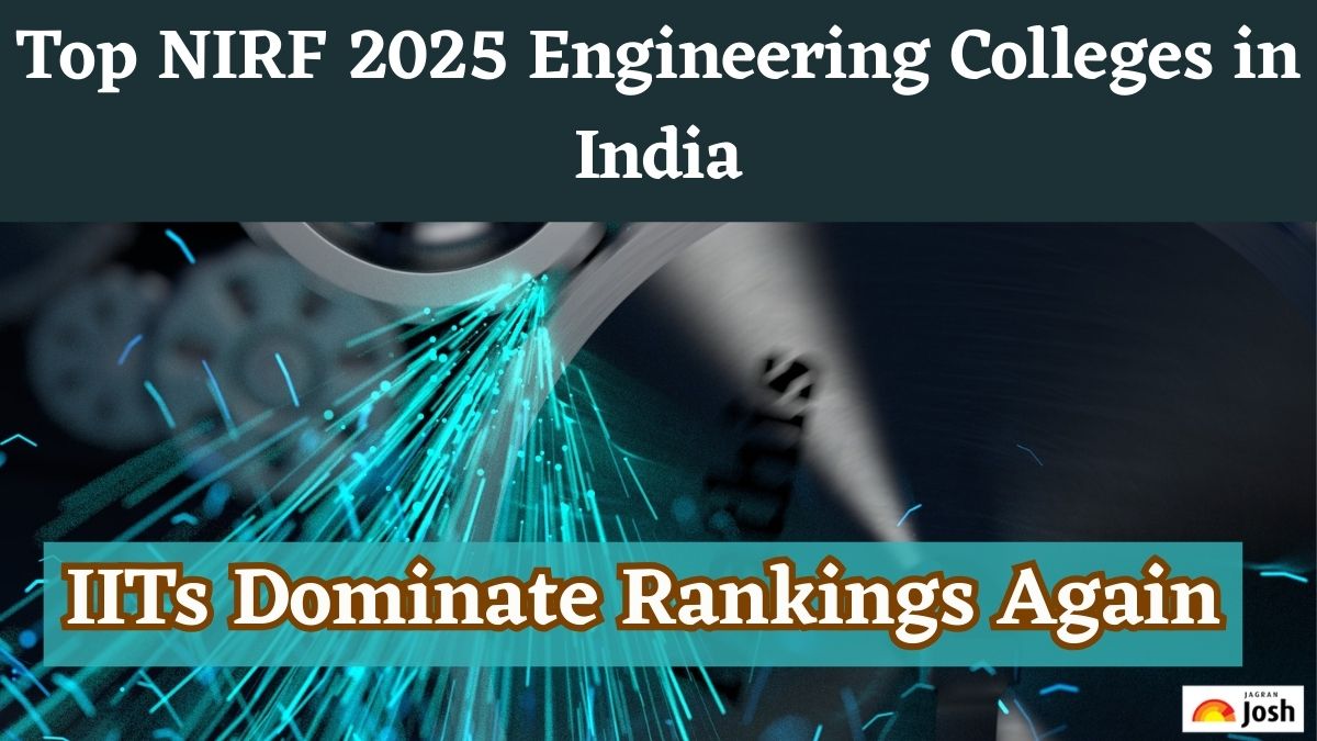 Top NIRF 2025 Engineering Colleges in India: IITs Dominate Rankings Again