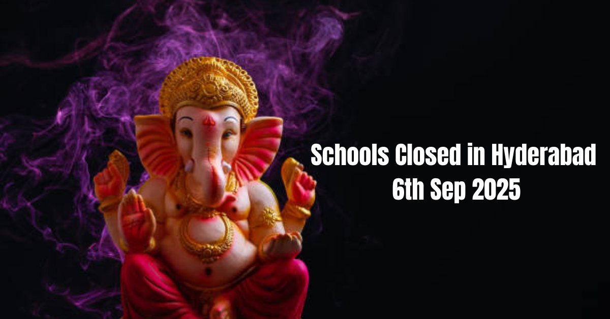 Schools Closed in Hyderabad 6th Sep 2025 For Ganesh Idol Immersion