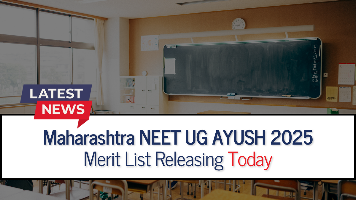 Maharashtra NEET UG AYUSH 2025: Merit List Releasing Today; Check Steps to Download Here