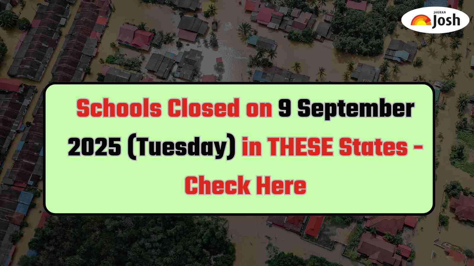 School Holiday on 9th September 2025 (Tuesday) - Schools Closed Tomorrow in THESE States Due to Rain and Regional Festivals