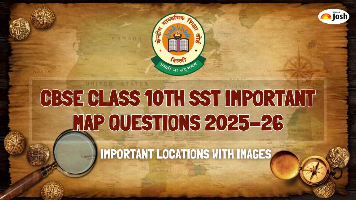 CBSE Class 10th SST Important Map Questions for Half Yearly Exam 2025-26: Important Locations with Images
