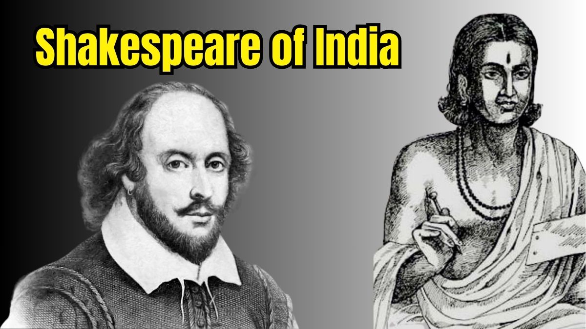 Who is Known as Shakespeare of India?