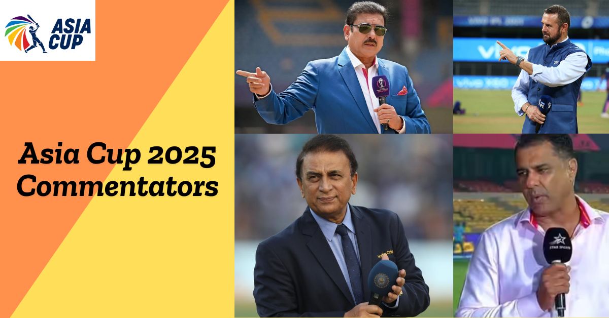 Who Are the Commentators and Presenters for Asia Cup 2025? Full Language-Wise List