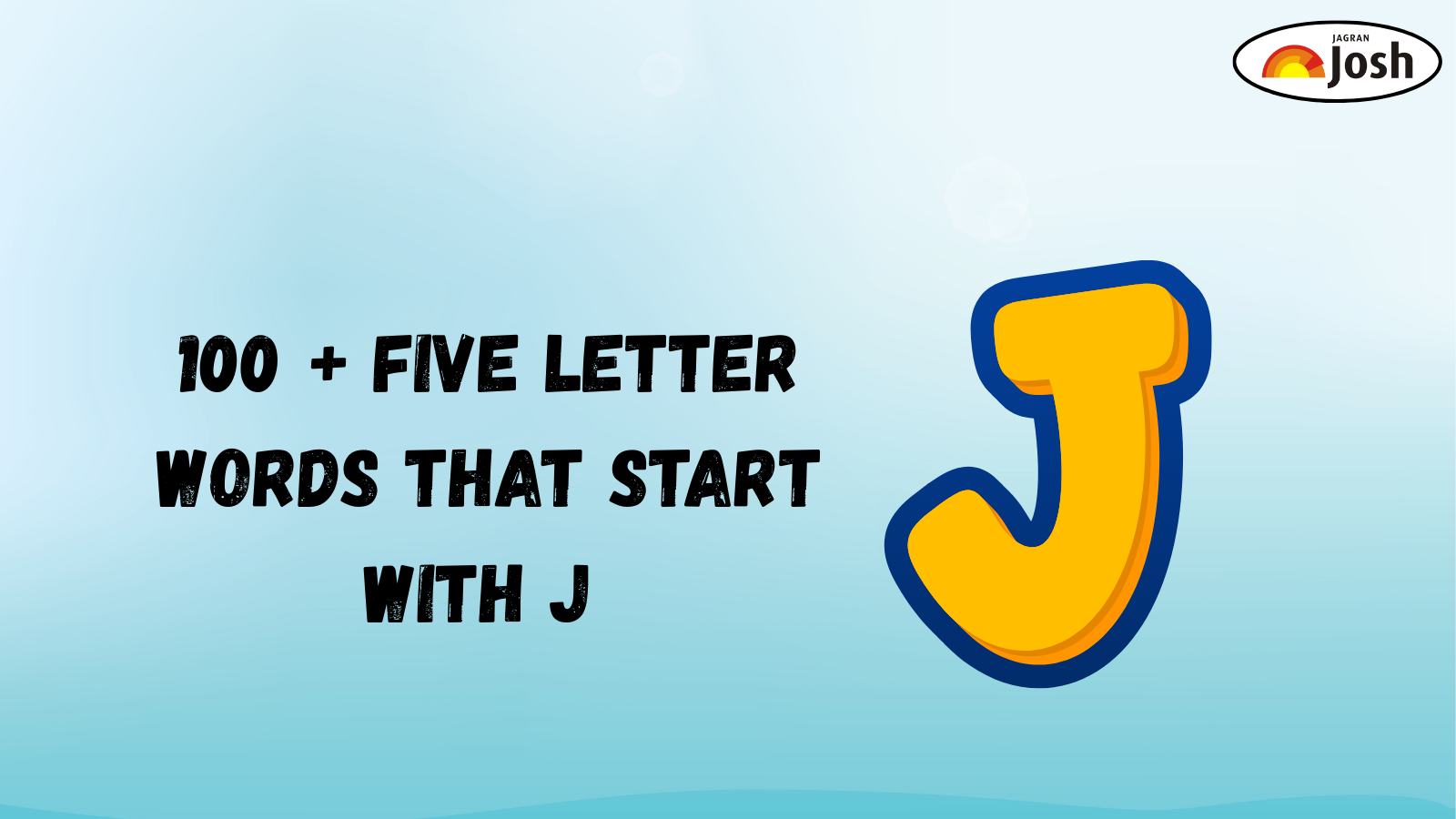 100 + Five Letter Words Starting with J - Check Here