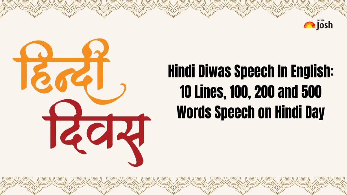 Hindi Diwas Speech​ In English: 10 Lines, 100, 200 and 500 Words Speech on Hindi Day