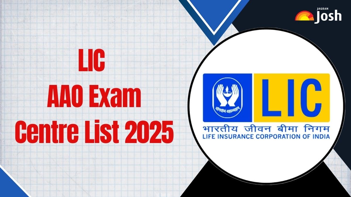 LIC AAO Exam Centre List 2025: यहां देखें स्टेट-वाइज Prelims और Mains परीक्षा केंद्र सूची