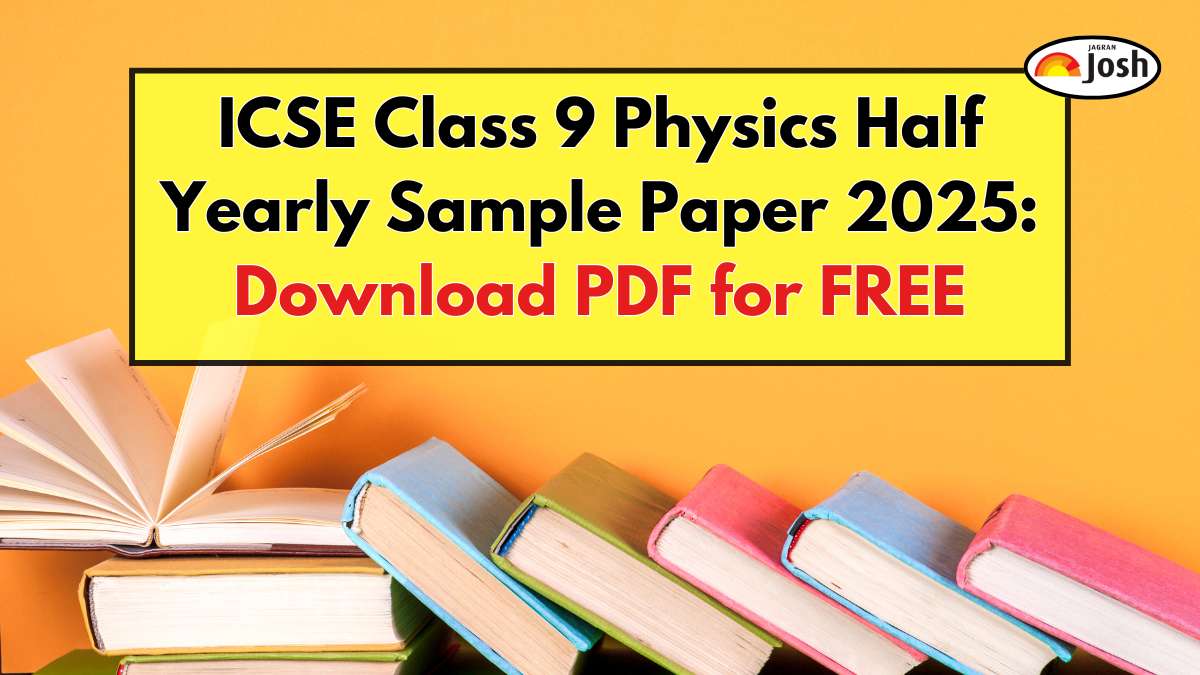 ICSE Class 9 Physics Half Yearly Sample Paper 2025: Download PDF for FREE