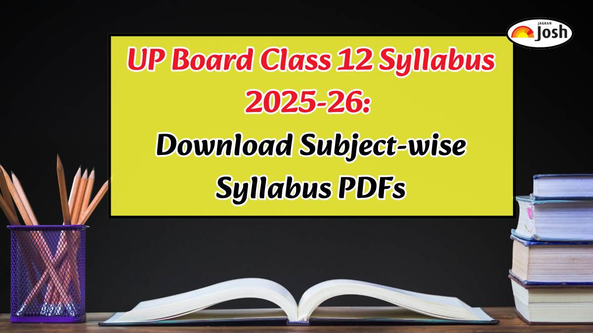 UP Board Class 12 Syllabus 2025-26: Download Subject-wise Syllabus PDFs