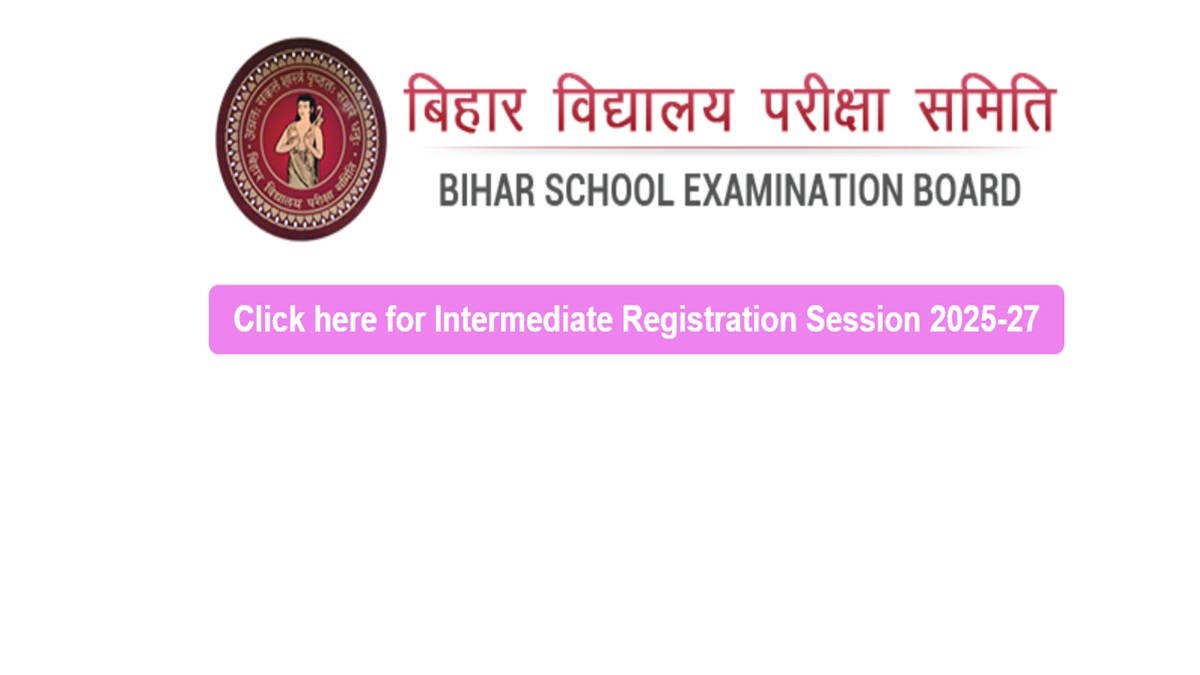 BSEB Intermediate 2027: Registrations Commence at biharboardexam.com, Apply Until September 24