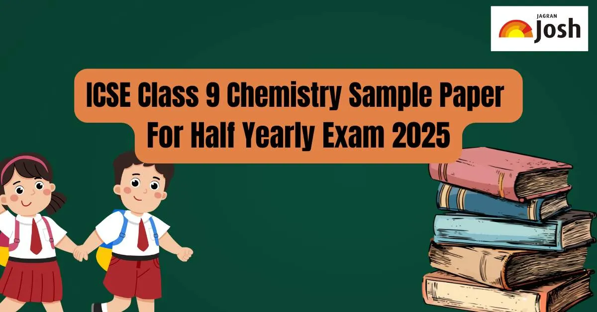 ICSE Class 9 Chemistry Sample Paper For Half Yearly Exam 2025