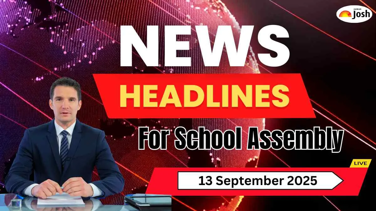 Get here today’s and tomorrow news headlines in English for School Assembly