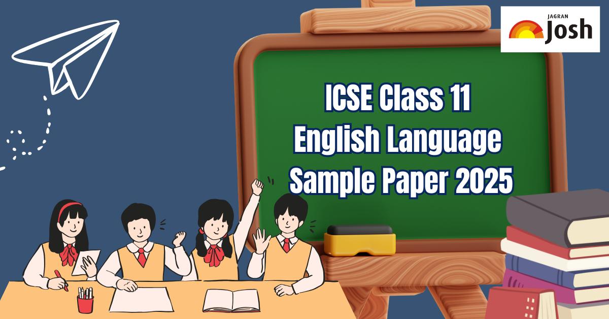 ICSE Class 11 English Language Sample Paper for Half-Yearly Exam 2025; Download Free PDF