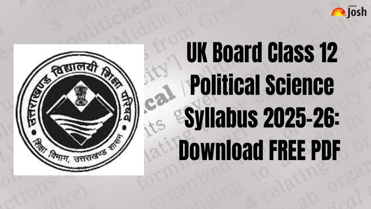 UK Board Class 12 Political Science Syllabus 2025-26: Download FREE PDF