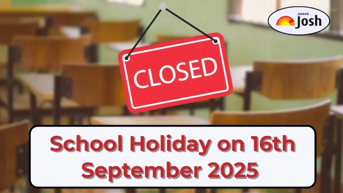 Check State-wise Updates of School Holiday on Tuesday, 16th September 2025