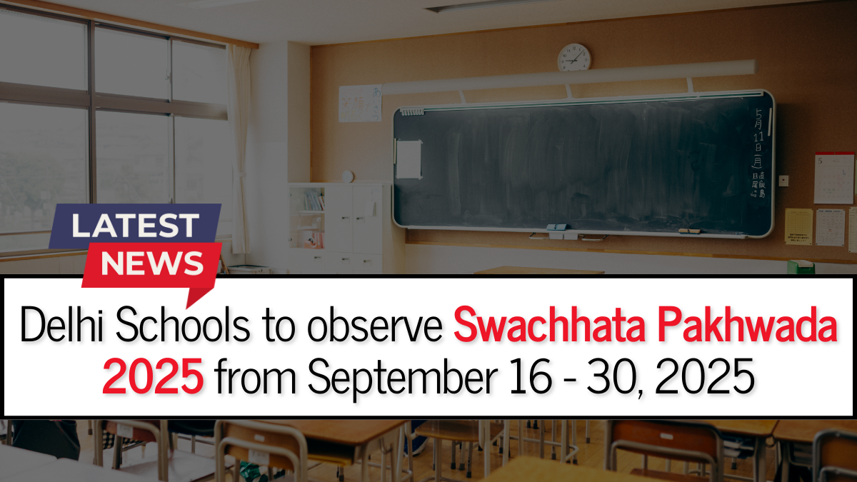 Swachhata Pakhwada 2025: Delhi School Observes Cleanliness Drive from September 16th to 30th