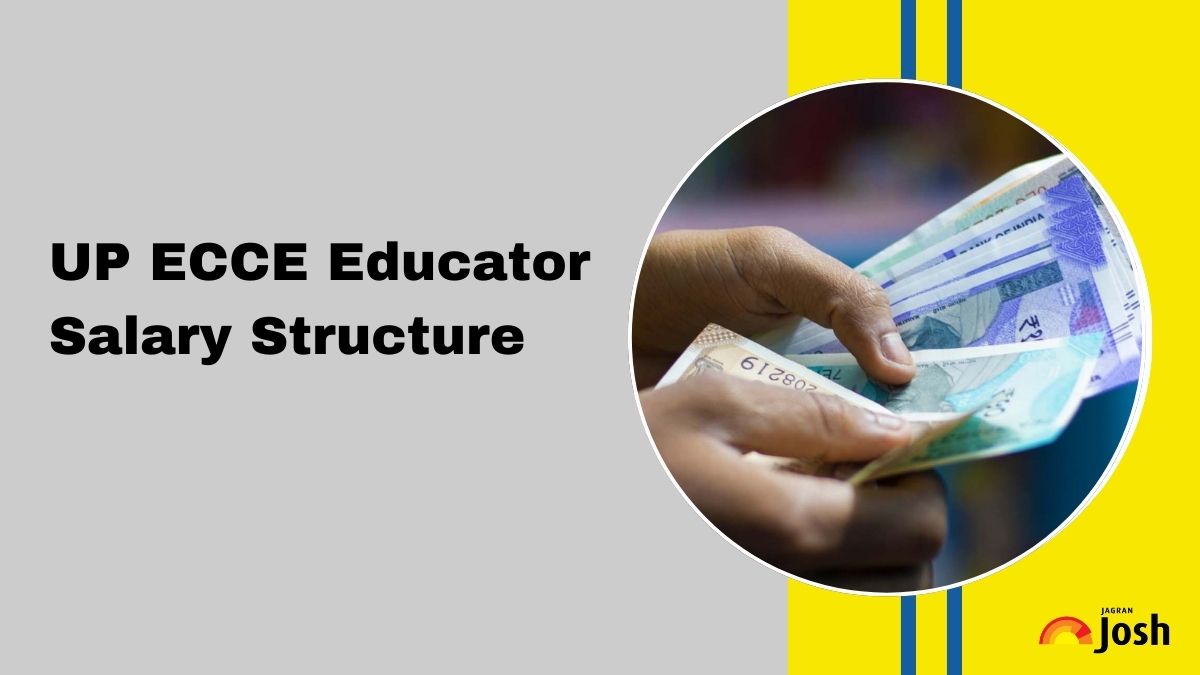 UP ECCE Educator Salary 2025: Check In-Hand Pay Scale, Job Profile, Contract Period, Perks and Allowances
