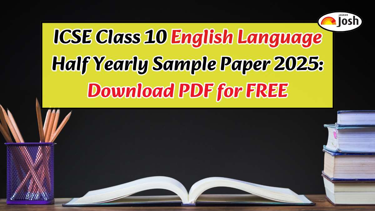 ICSE Class 10 English Language Half Yearly Sample Paper 2025: Download PDF for FREE