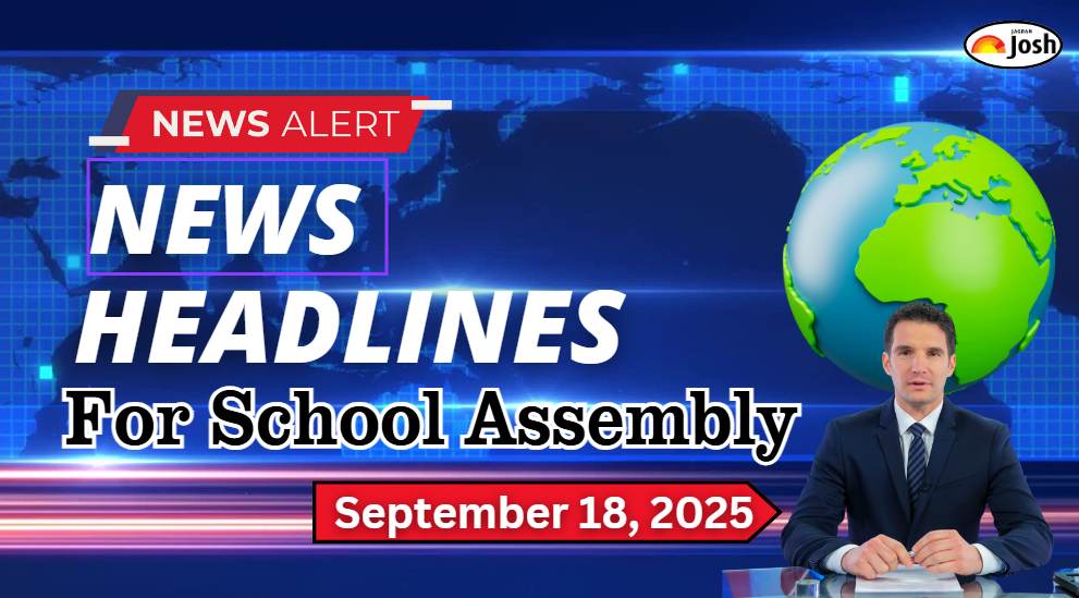 School Assembly Headlines Today (18 September): Ashwini Vaishnaw Launches ‘Seva Parv’ Programs, Neeraj Chopra Qualifies for World Championships and Other News in English