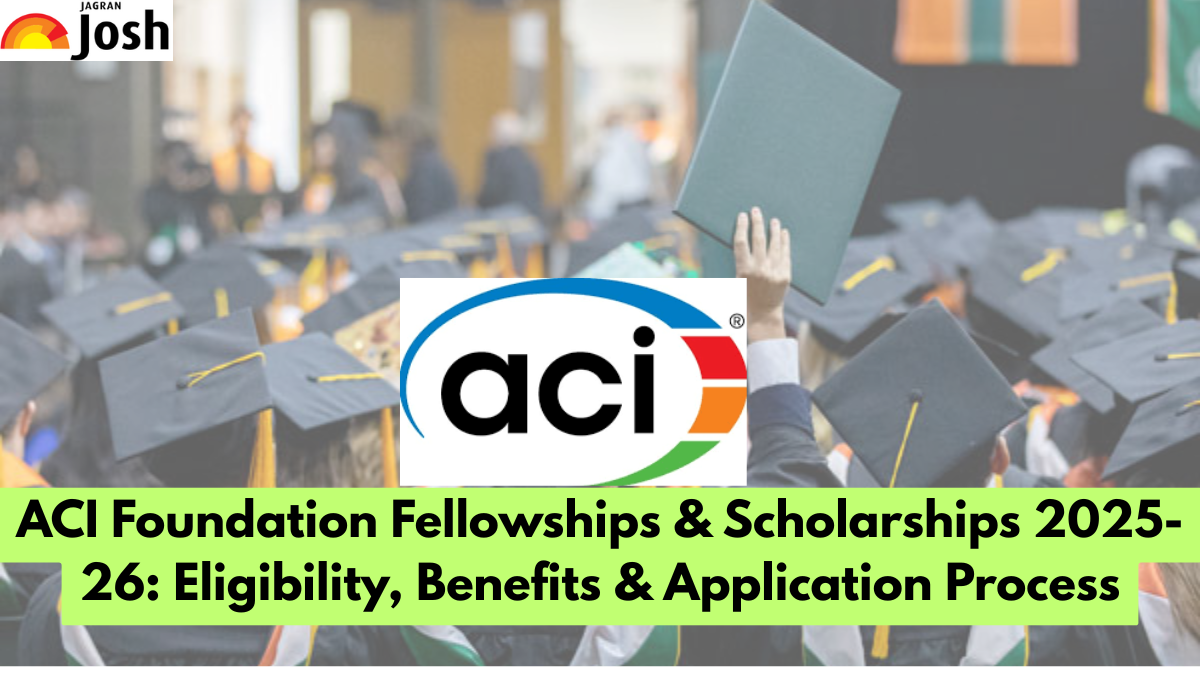 ACI Foundation Fellowships & Scholarships 2025-26: Eligibility, Benefits & Application Process
