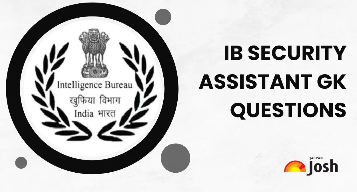 IB Security Assistant GK Questions 2025 with Answer