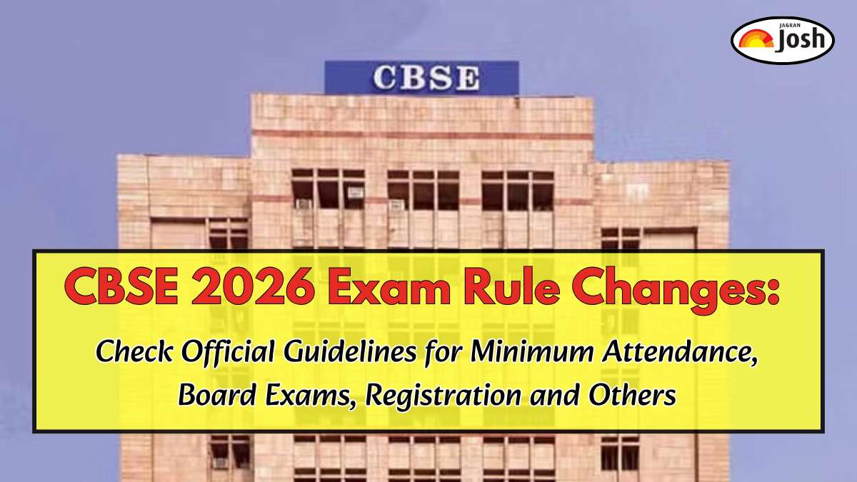CBSE 2026 Exam Rule Changes: Check Official Guidelines for Minimum Attendance, Board Exams, Registration and Others