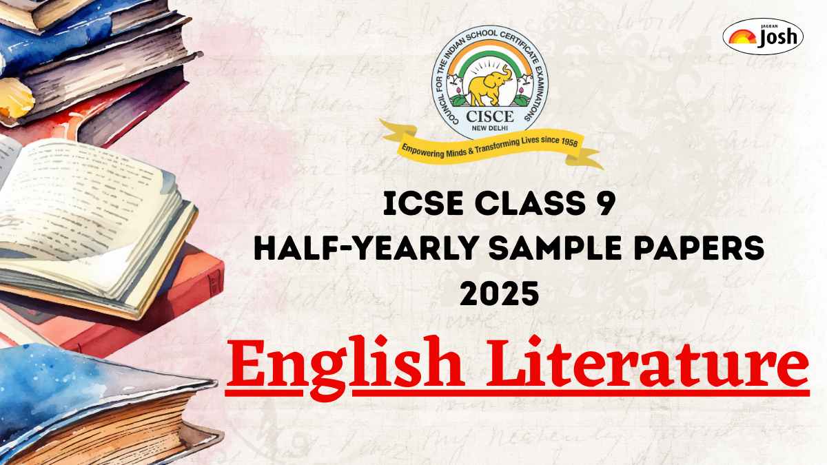ICSE Class 9 English Literature Half Yearly Sample Paper 2025: Download PDF for Free