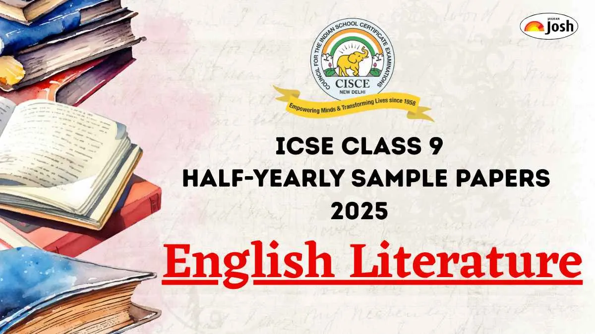 ICSE Class 9 English Literature Half Yearly Sample Paper 2025: Download PDF