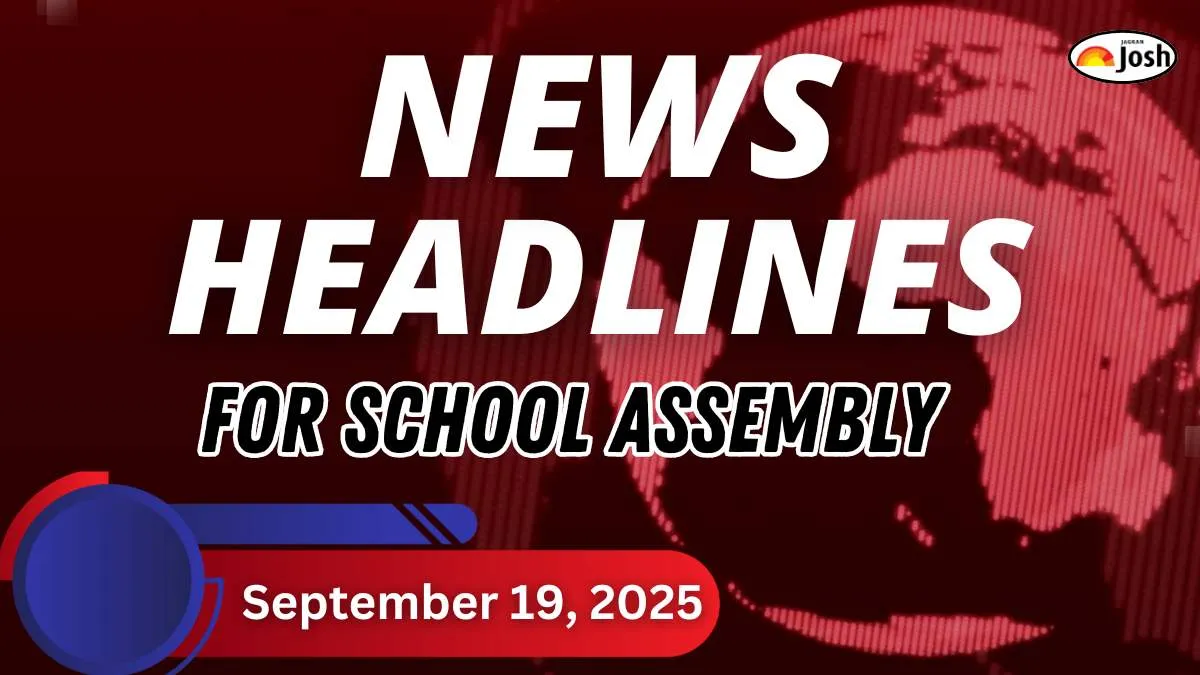 Get here the latest news headlines in English for School Assembly