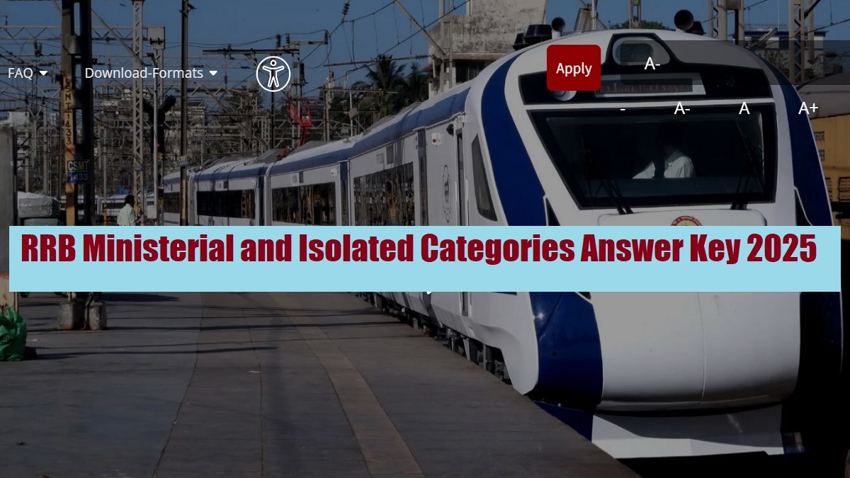 RRB Ministerial and Isolated Categories Answer Key 2025 Releasing Soon, Check Expected Date and Steps to Raise Objection Here