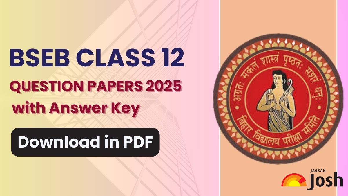 BSEB Class 12 Question Papers 2025: Download Subject-Wise Question Papers with Answer Key