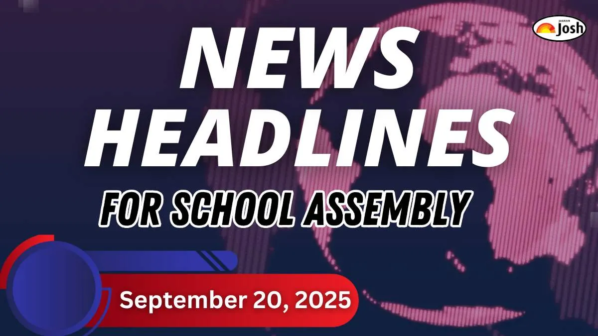 Get here the latest news headlines in English for School Assembly