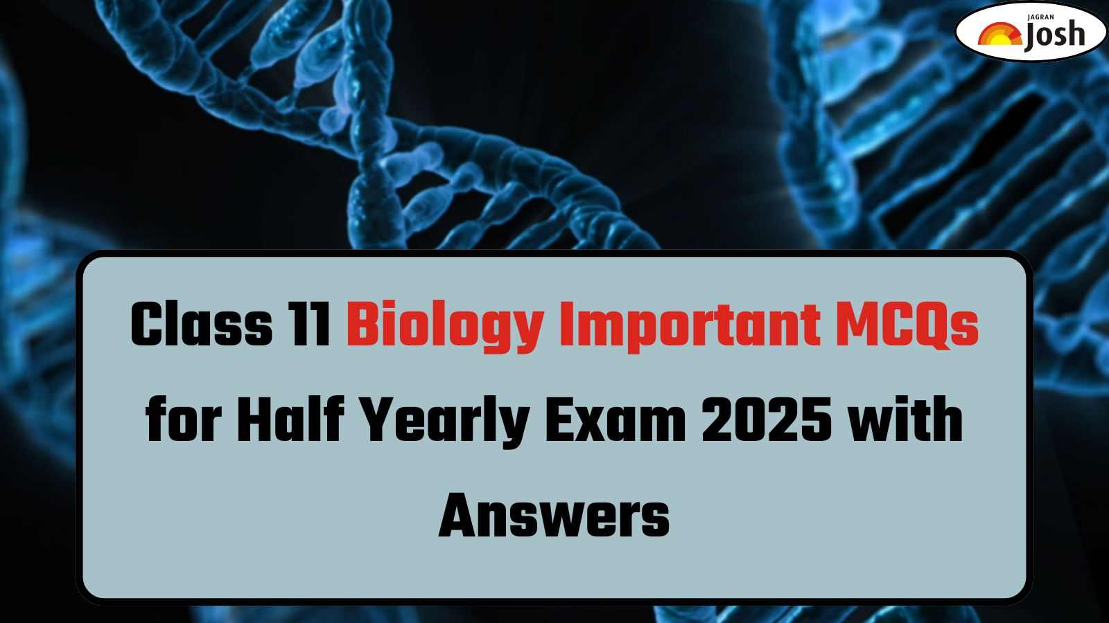 Top 50 MCQs for CBSE Class 11 Biology Half Yearly Exam 2025