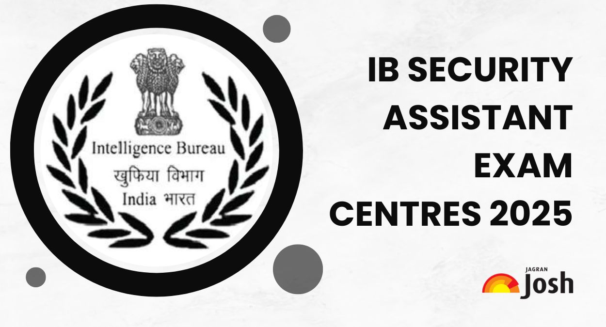IB Security Assistant Exam Centres 2025: Check State Wise Test City List with Code for Tier 1 Exam