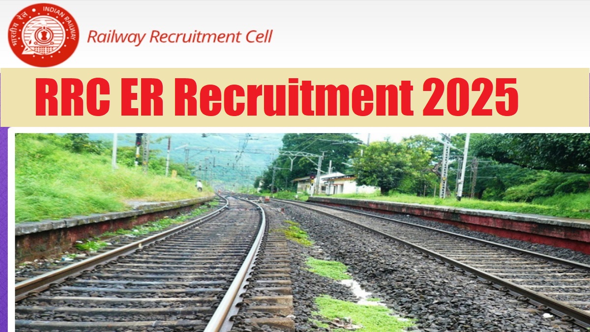 RRC ER Recruitment 2025 at rrcer.org, Check Apply Online, Eligibility, Selection Process and More