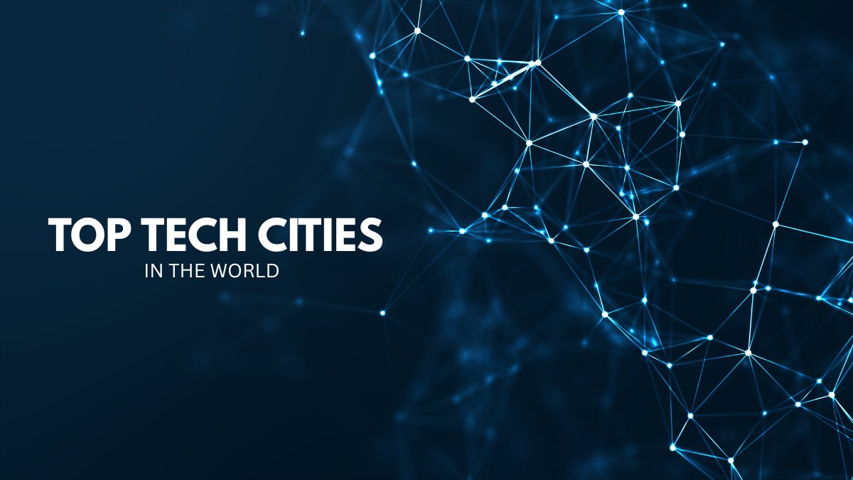List of Top 10 Tech Cities in the World [2025]