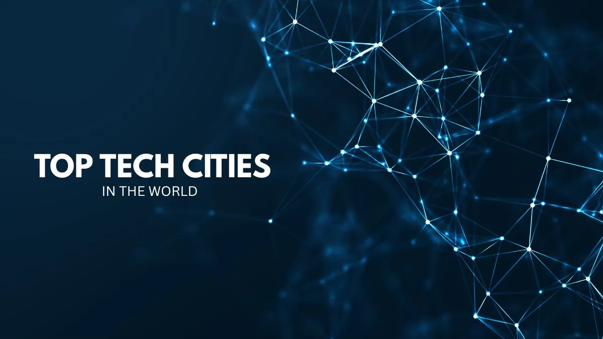 Top Tech Cities in the World