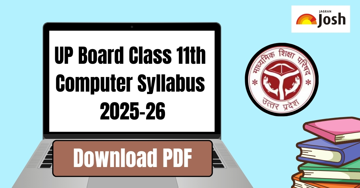 UP Board Class 11th Computer Syllabus 2025-26: यूपी बोर्ड कंप्यूटर कक्षा 11 पाठ्यक्रम, डाउनलोड पीडीएफ