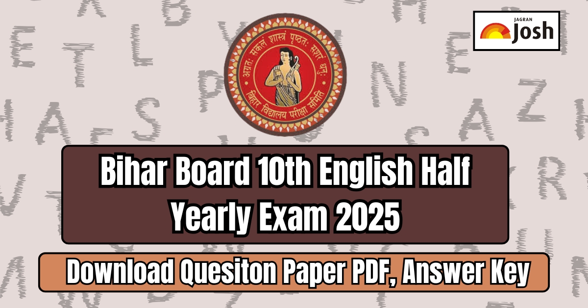Bihar Board 10th English Half Yearly Exam 2025; Check Syllabus, Question Paper PDF, Answer Key, and More