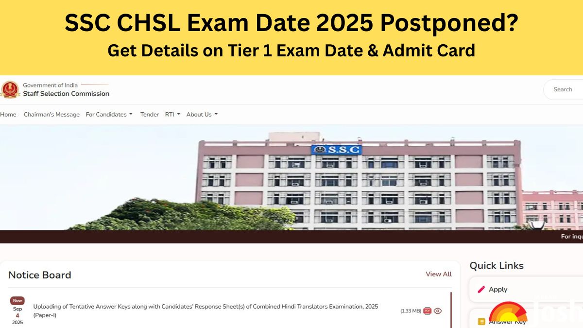 SSC CHSL Exam Date 2025 Update: Is SSC CHSL Exam Postponed? Check What We Know Till Now

