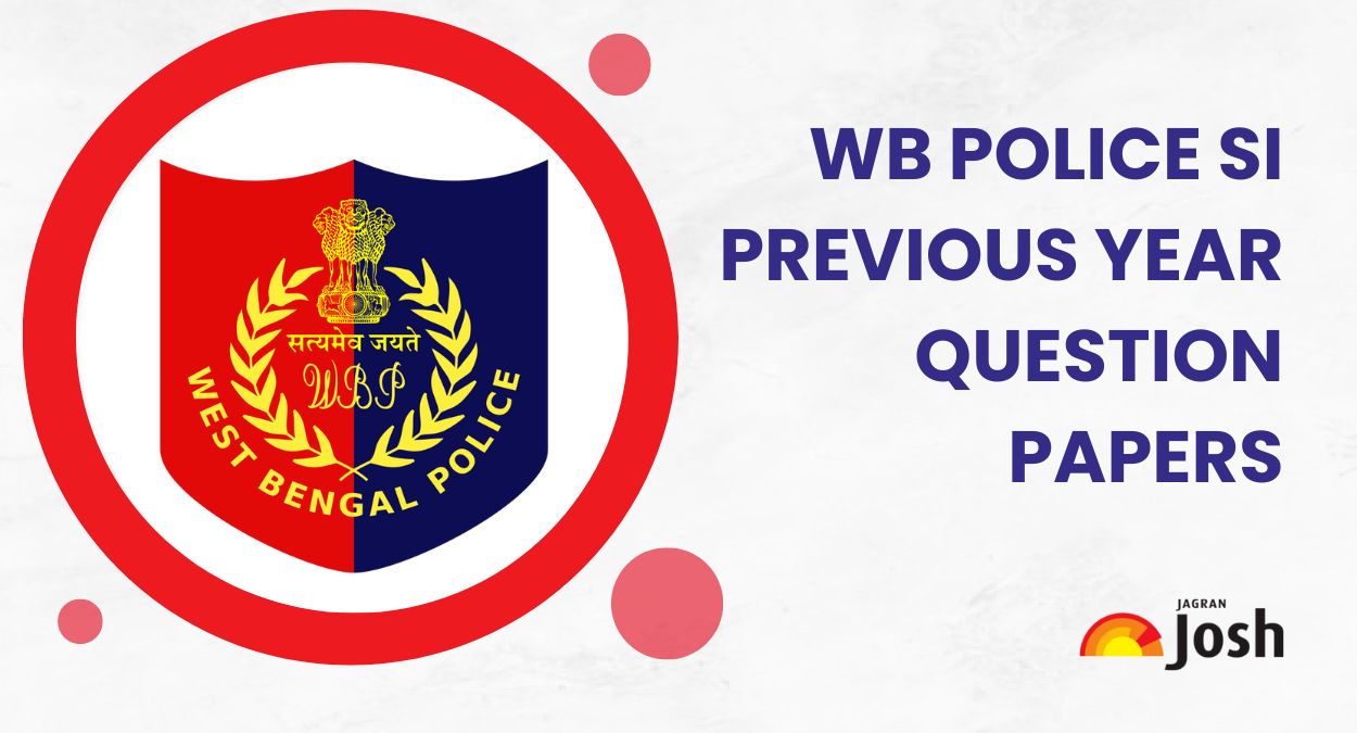 WB Police SI Previous Year Question Papers PDF with Answer Key: Download Here