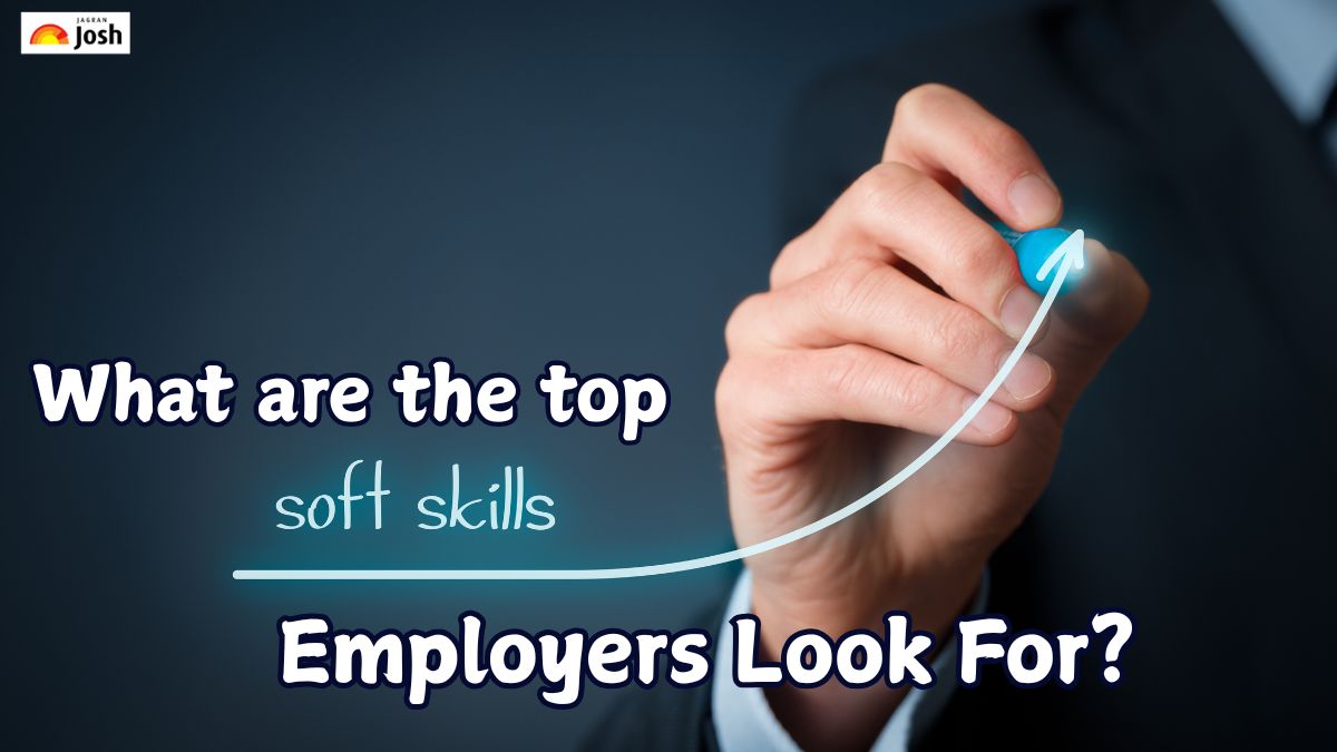 What are the top Soft Skills Employers Look For?