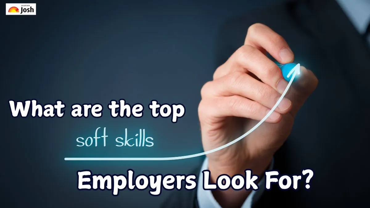 What are the top Soft Skills Employers Look For