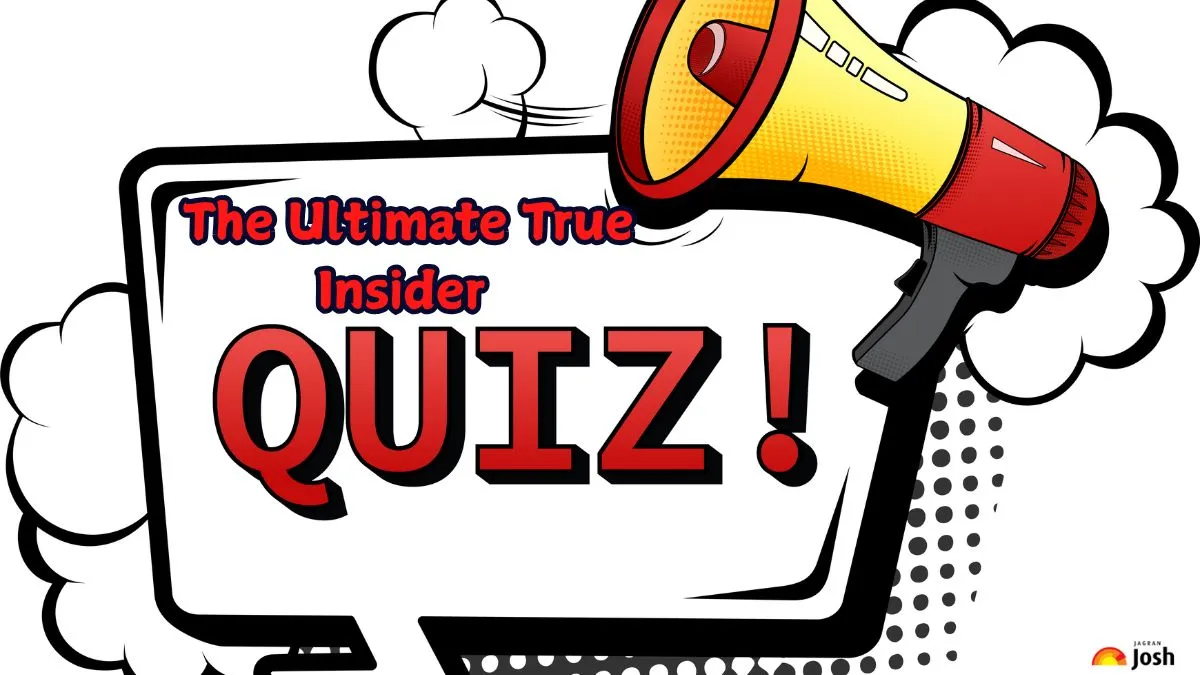 The Ultimate True Insider Quiz