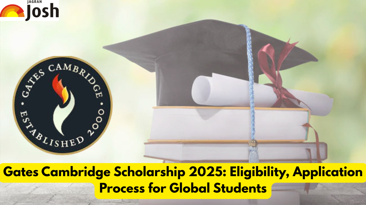 Gates Cambridge Scholarship 2025: Eligibility, Application Process for Global Students