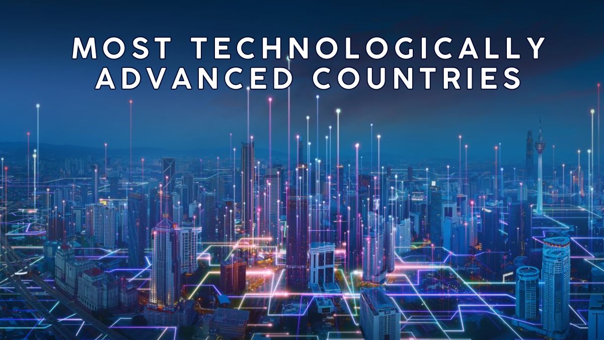 List of 10 Most Technologically Advanced Countries