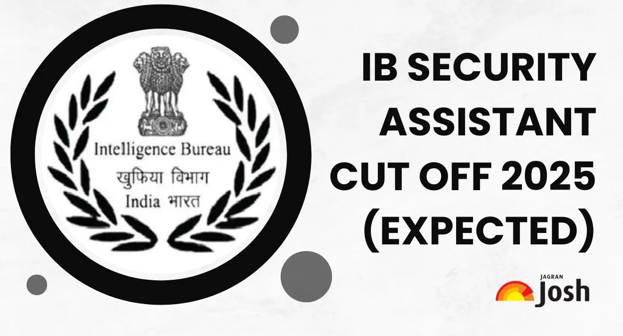 IB Security Assistant Cut Off 2025 (Expected)
