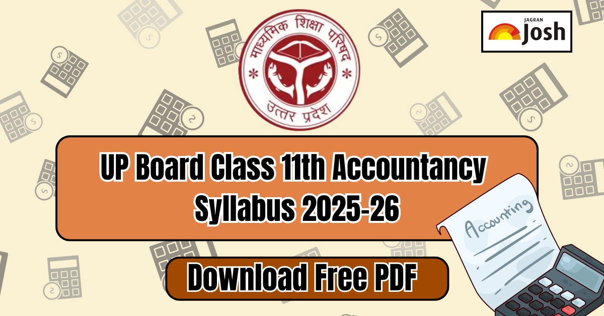 UP Board Class 11th Accountancy Syllabus 2025-26: यूपी बोर्ड लेखाशास्त्र कक्षा 11 पाठ्यक्रम, डाउनलोड पीडीएफ